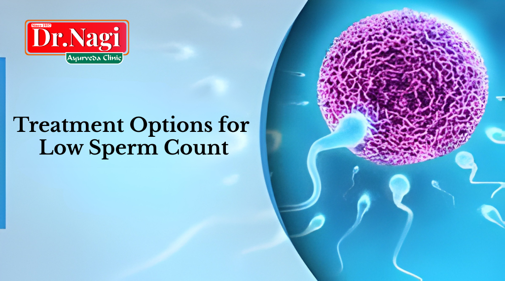 Treatment Options for Low Sperm Count