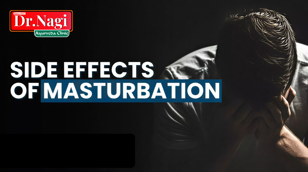Side Effects of Over Masturbation
