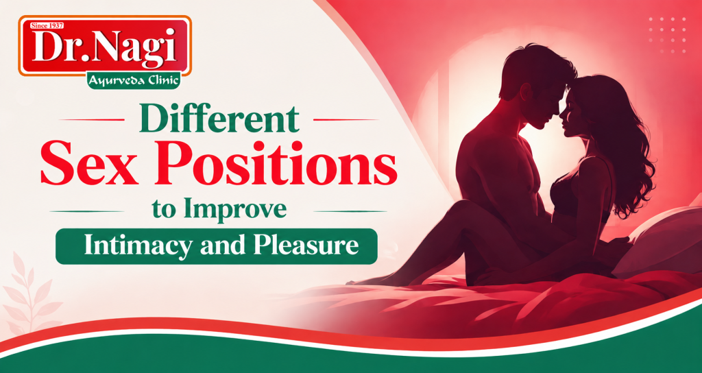 Different Sex Positions to Improve Intimacy and Pleasure