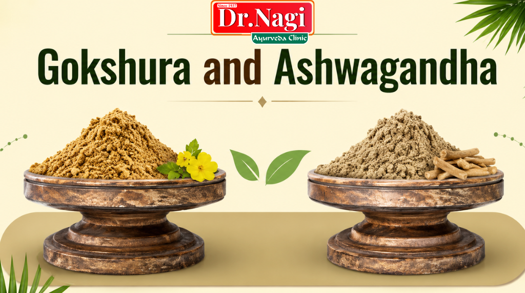 Gokshura and Ashwagandha